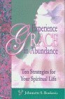 9780977743070: Experience Grace in Abundance: Ten Strategies for Your Spiritual Life