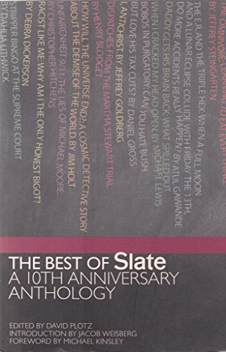 9780977743308: The Best of Slate: A 10th Anniversary Anthology