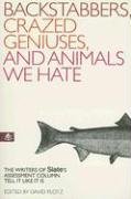 9780977743315: Backstabbers, Crazed Geniuses, and Animals We Hate