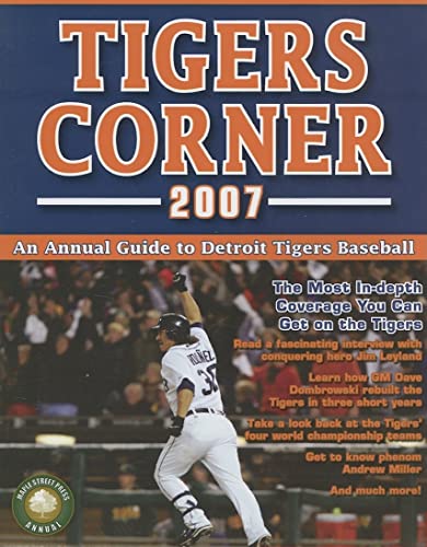 Stock image for Tigers Corner 2007: An Annual Guide to Detroit Tigers Baseball for sale by Books From California