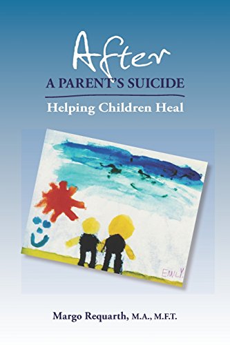 Stock image for After a Parent's Suicide : Helping Children Heal for sale by Better World Books: West
