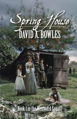 Imagen de archivo de Spring House (The Westward Sagas, Book 1) a la venta por BooksRun