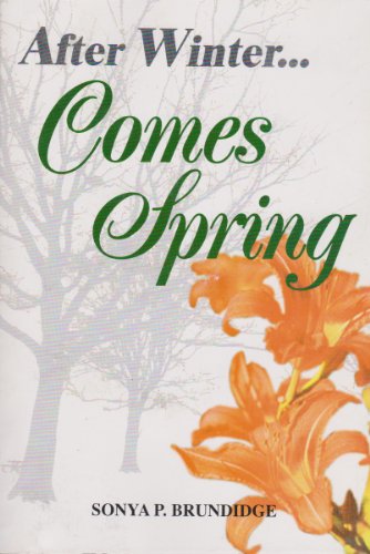 9780977748501: After Winter... comes Spring