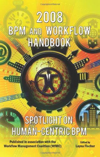 Stock image for 2008 BPM & Workflow Handbook - Spotlight on Human-Centric BPM for sale by Revaluation Books