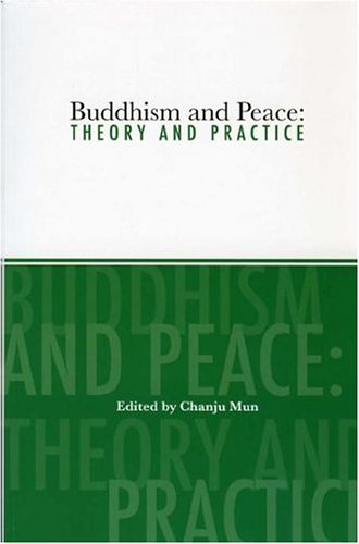 Stock image for Buddhism And Peace: Theory And Practice for sale by Midtown Scholar Bookstore
