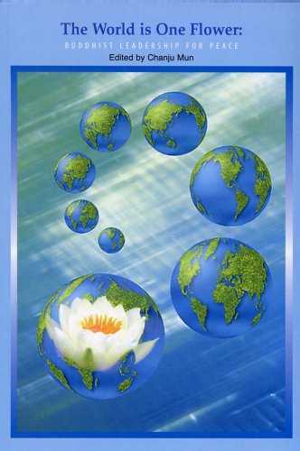 Imagen de archivo de The World Is One Flower: Buddhist Leadership for Peace a la venta por Reader's Corner, Inc.