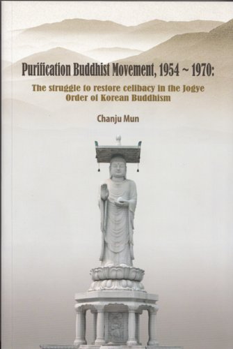 9780977755363: Purification Buddhist Movement, 1954-1970: The Struggle to Restore Celibacy in the Jogye Order of Korean Buddhism