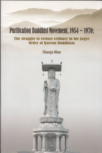 9780977755363: Purification Buddhist Movement, 1954-1970: The struggle to restore celibacy in the Jogye Order of Korean Buddhism