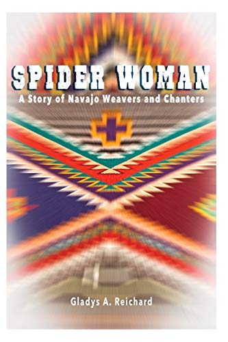 9780977755448: Spider Woman: A Story of Navajo Weavers and Chanters