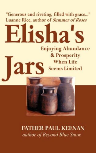 Beispielbild fr Elisha's Jars: Enjoying Abundance and Prosperity When Life Seems Limited zum Verkauf von -OnTimeBooks-