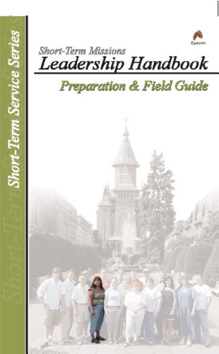 9780977758302: Short-Term Missions Leadership Handbook: Preparation & Field Guide (Short-Term Service Series)