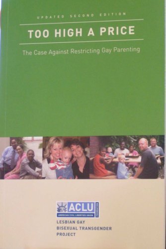 9780977758906: Too High a Price: The Case Against Restricting Gay Parenting [Paperback] by L...