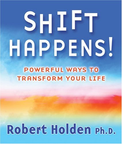 Imagen de archivo de Shift Happens!: Powerful Ways to Transform Your Life a la venta por Goodwill of Colorado