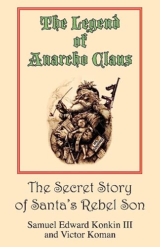 Imagen de archivo de The Legend of Anarcho Claus a la venta por Books Unplugged