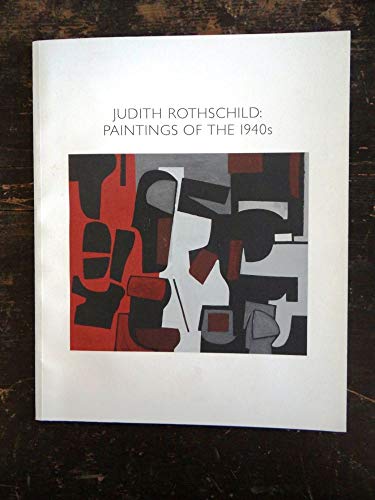 Stock image for Judith Rothchild: Paintings of the 1940s for sale by W. Lamm