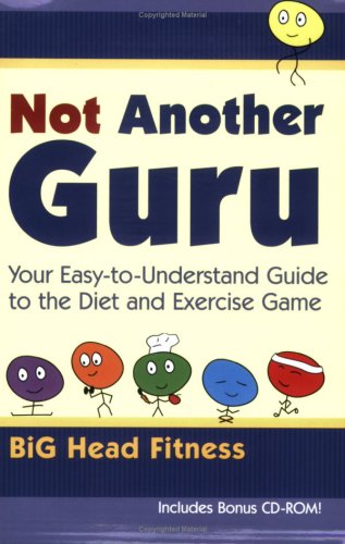 Stock image for Not Another Guru: Your Easy-to-Understand Guide to the Diet and Exercise Game for sale by More Than Words