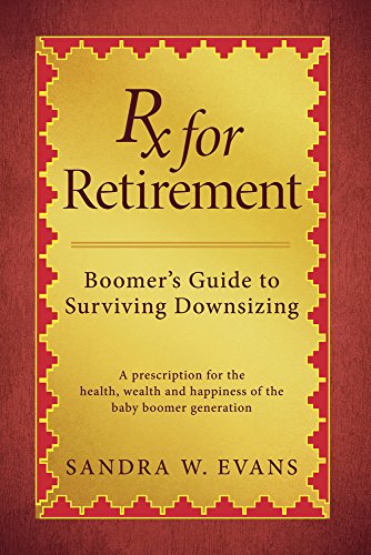 9780977776139: Rx for Retirement: Boomer's Guide to Surviving Downsizing