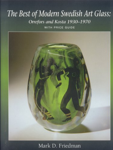 9780977779802: The Best of Modern Swedish Art Glass: Orrefors and Kosta, 1930-1970