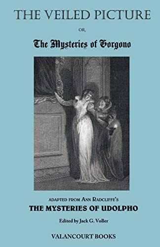 Beispielbild fr The Veiled Picture; Or, the Mysteries of Gorgono (Gothic Classics) zum Verkauf von WorldofBooks