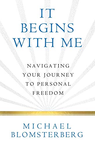 Stock image for It Begins With Me: Navigating Your Journey To Personal Freedom for sale by BooksRun