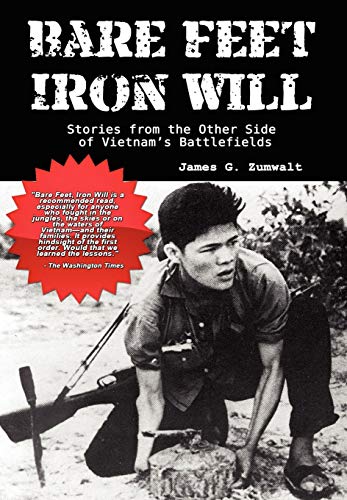 9780977788491: Bare Feet, Iron Will: Stories from the Other Side of Vietnam's Battlefields