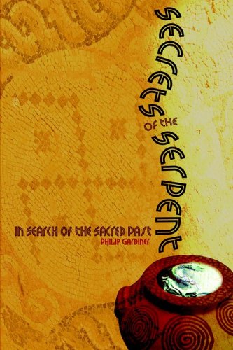 9780977790432: Secrets of the Serpent: In Search of the Sacred Past