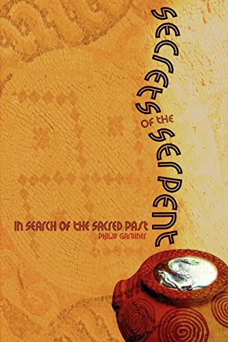 Stock image for Secrets of the Serpent: In Search of the Sacred Past for sale by Books From California