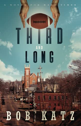 Imagen de archivo de Third and Long: A Novel for Hard Times a la venta por ThriftBooks-Dallas