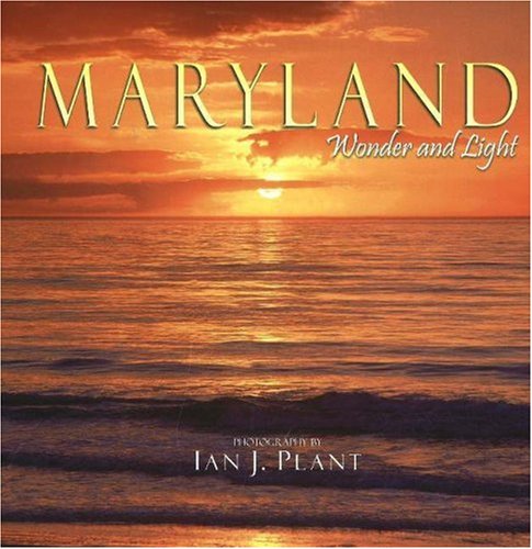 Beispielbild fr Maryland: Wonder and Light zum Verkauf von Hay-on-Wye Booksellers