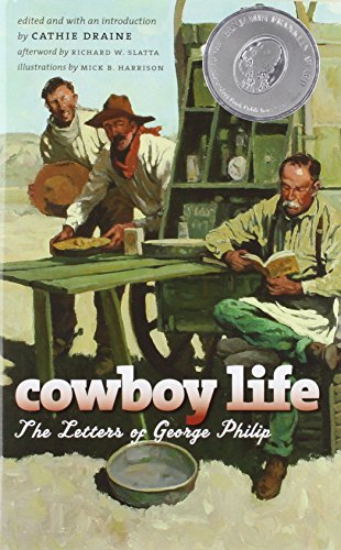 Beispielbild fr Cowboy Life: The Letters of George Philip zum Verkauf von Front Cover Books