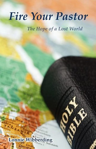 Stock image for Fire Your Pastor: The Hope of a Lost World for sale by ThriftBooks-Atlanta