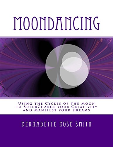 9780977799008: Moondancing: Using the cycles of the moon to supercharge your creativity and manifest your dreams