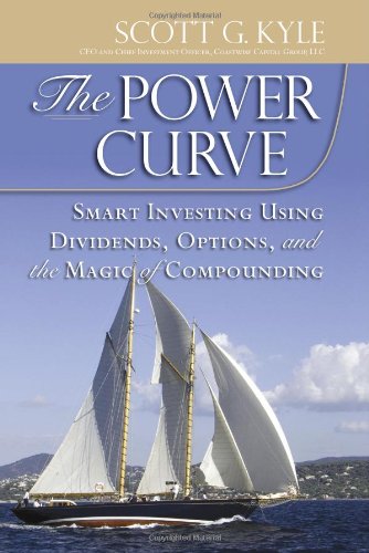 Stock image for The Power Curve: Smart Investing Using Dividends, Options, and the Magic of Compounding for sale by ThriftBooks-Atlanta