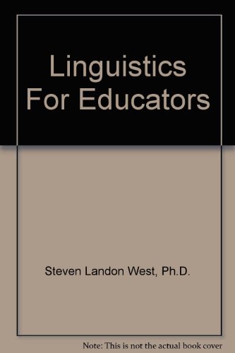 Stock image for Linguistics For Educators for sale by ThriftBooks-Dallas