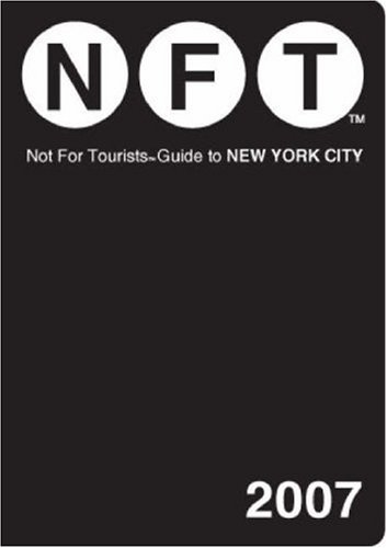 Stock image for Not for Tourists 2007 Guide to New York City for sale by SecondSale