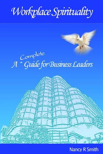 Beispielbild fr Workplace Spirituality: A Complete Guide for Business Leaders zum Verkauf von SecondSale