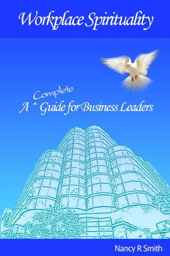 9780977804733: Workplace Spirituality: A Complete Guide for Business Leaders