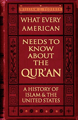 Imagen de archivo de What Every American Needs to Know about the Quran: A History of Islam the United States a la venta por Goodwill San Antonio