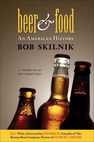 Imagen de archivo de Beer and Food : An American History a la venta por Better World Books