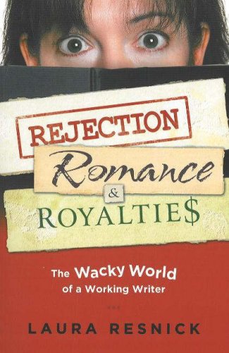 Imagen de archivo de Rejection, Romance & Royalties: The Wacky World of a Working Writer a la venta por More Than Words