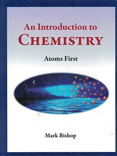 Beispielbild fr An Introduction to Chemistry - Atoms First zum Verkauf von Better World Books