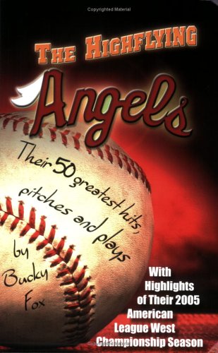 The Highflying Angels: Their 50 Greatest Hits Pitches And Plays - Fox, Bucky