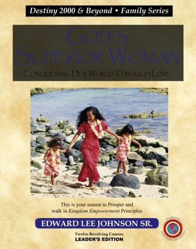 9780977810772: God's Superior Woman: Conquering Her World through Love – Leader’s Edition