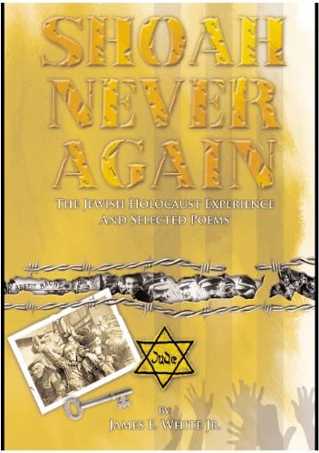 9780977814909: Shoah Never Again The Jewish Holocaust Experience and Selected Poems