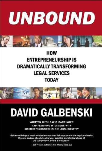 Beispielbild fr UNBOUND: How Entrepreneurship is Dramatically Transforming Legal Services Today zum Verkauf von SecondSale