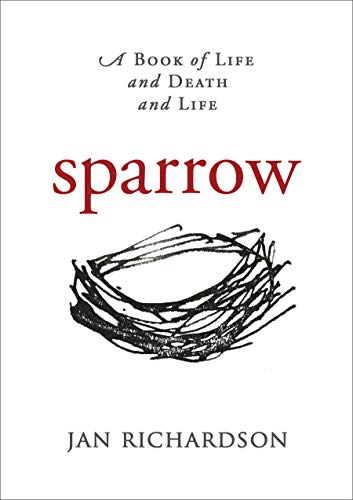 Beispielbild fr Sparrow: A Book of Life and Death and Life zum Verkauf von HPB-Ruby