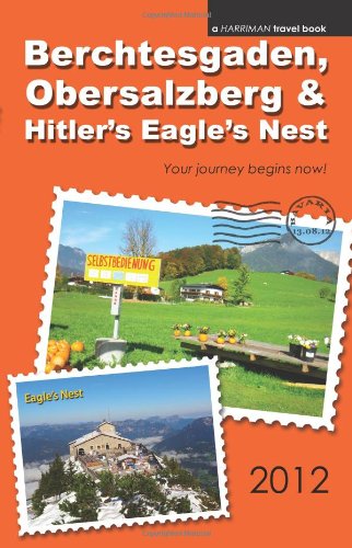 9780977818860: Berchtesgaden, Obersalzberg & Hitler's Eagle's Nest - 2012 edition