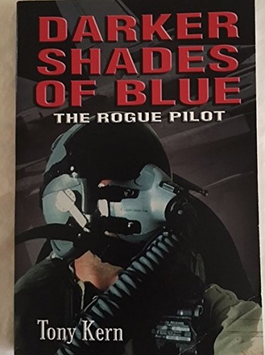 Stock image for Darker Shades of Blue: The Rogue Pilot for sale by Zoom Books Company