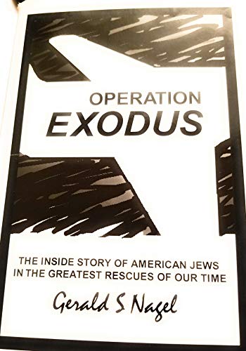 Stock image for Operation Exodus: The Inside Story of American Jews in the Greatest Rescues of Our Time for sale by Ergodebooks