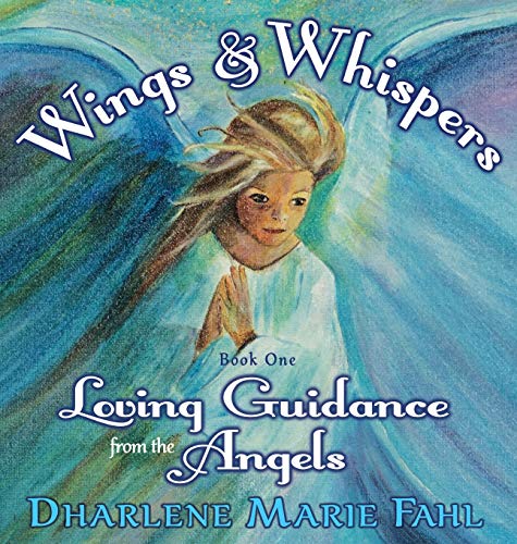 Beispielbild fr Wings & Whispers: Loving Guidance from the Angels zum Verkauf von Lucky's Textbooks